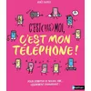 Image de C'est (pas) moi, c'est mon téléphone ! : pour dompter ce nouvel ami... légèrement envahissant ! en occasion ou reconditionné