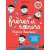 Image de Frères et soeurs : vivons heureux ! : comment traverser les disputes, les jalousies, les rivalités et s'aimer plus en occasion ou reconditionné