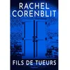 Image de Fils de tueurs Rachel Corenblit (Auteur)