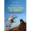 Image de Formation au télépilotage de drones : les notions clés, la réglementation, des QCM pour s'entraîner : le tout-en-un pour préparer votre examen théorique en occasion ou reconditionné