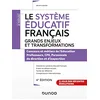 Image de Le système éducatif français, grands enjeux et transformations : concours et métiers de l'éducation, professeurs, CPE, personnels de direction et d'inspection en occasion ou reconditionné