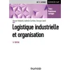 Image de Logistique industrielle et organisation Nasser Mebarki (Auteur), Isabelle Corthier (Auteur), Georges Javel (Auteur)