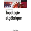 Image de Topologie algébrique Daniel Tanré (Auteur), Yves Félix (Auteur)