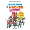 Image de J'apprends à hacker - A partir de 9 ans Sara Sellos (Auteur), Nicolas Fouville (Auteur)