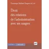 Image de Droit des relations de l'administration avec ses usagers Dominique Maillard Desgrées Du Loû (Auteur)