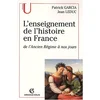 Image de L'enseignement de l'histoire en France : de l'Ancien Régime à nos jours en occasion ou reconditionné