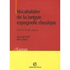 Image de Vocabulaire de la langue espagnole classique : XVIe et XVIIe siècles en occasion ou reconditionné