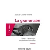 Image de La grammaire. Vol. 1. Phonologie, morphologie, lexicologie en occasion ou reconditionné
