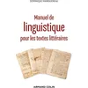 Image de Manuel de linguistique pour les textes littéraires Dominique Maingueneau (Auteur)