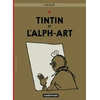 Image de Tintin tome 24 - tintin et l'alph-art
