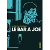 Image de Le Bar à Joe Dominique Grange (Traduction), Christine Vernière (Traduction), José Munoz (Dessinateur), Carlos Sampayo (Scénario)