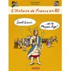 Image de L'histoire de France en BD. Saint Louis et le Moyen Age ! en occasion ou reconditionné