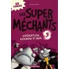 Image de Les super méchants. Vol. 3. Opération cochon d'Inde en occasion ou reconditionné
