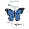 Image de Un papillon sur un chapeau Bruno Gibert (Auteur)