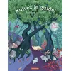 Image de Suivez le guide - Aventure en forêt Camille Garoche (Auteur), Camille Garoche (Illustration)