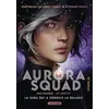 Image de Aurora Squad Amie Kaufman (Auteur), Jay Kristoff (Auteur), Emmanuel Gros (Traduction)