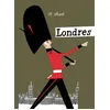 Image de Londres Miroslav Sasek (Auteur), Miroslav Sasek (Dessinateur)