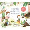 Image de Cette vie que j'aime infiniment Capucine Lewalle (Auteur), Maud Legrand (Illustration)
