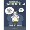 Image de L'Avenir du Chat Philippe Geluck (Auteur), Philippe Geluck (Dessinateur), Philippe Geluck (Scénario)