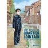 Image de Quartier lointain - intégrale