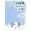 Image de En arrivant au paradis Richard De Sèze (Auteur), Luc Tesson (Illustration)