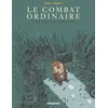 Image de Le combat ordinaire. Vol. 3. Ce qui est précieux en occasion ou reconditionné