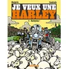 Image de Je veux une Harley. Vol. 4. Harleyluia ! en occasion ou reconditionné