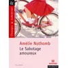 Image de Le Sabotage amoureux - Classiques et Contemporains Jocelyne Hubert (Commentaire), Amélie Nothomb (Auteur)