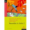 Image de Nouvelles à chute 2 - Classiques et Contemporains Matthieu Gamard (Commentaire), Roald Dahl (Auteur), Nathalie Lebailly (Commentaire), Ray Bradbury (Auteur), Jorge-Luis Borges (Auteur), Fredric Brown (Auteur)