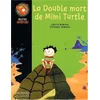 Image de La double mort de Mimi Turtle en occasion ou reconditionné