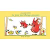 Image de Le jour du Mange-poussin Claude Ponti (Auteur)