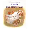 Image de A trois on a moins froid en occasion ou reconditionné