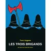 Image de Les trois brigands Tomi Ungerer (Auteur), Adolphe Chagot (Traduction)
