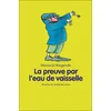Image de Preuve par l eau de vaisselle (La) Boris Moissard (Auteur)