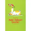 Image de Assis debout couché Anne Fine (Auteur), Véronique Deiss (Illustration), Véronique Haïtse (Traduction)