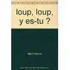 Image de Loup, loup, y es-tu ? en occasion ou reconditionné