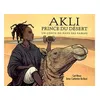 Image de Akli prince du désert Anne-Catherine de Boel (Illustration), Carl Norac (Auteur)