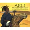 Image de Akli prince du désert : un conte du pays des sables en occasion ou reconditionné