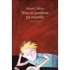 Image de Nous ne grandirons pas ensemble Arnaud Cathrine (Auteur)