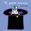 Image de 'Ti lapin magicien Benoît Charlat (Auteur)
