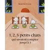 Image de 1, 2, 3 petits chats qui savaient compter jusqu'à 3 en occasion ou reconditionné
