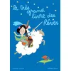 Image de Le très grand livre des Rêves Soledad Bravi (Illustration), Nathalie Laurent (Auteur)