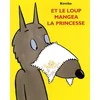 Image de Et le loup mangea la princesse en occasion ou reconditionné