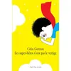 Image de Les super-héros n'ont pas le vertige Colas Gutman (Auteur), Marc Boutavant (Illustration)