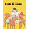 Image de Bande de cochons ! en occasion ou reconditionné