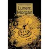 Image de Lunerr morgan t2 Frédéric Faragorn (Auteur)