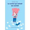 Image de Le cochon qui cachait ses cachets Christian Oster (Auteur), Bruno Gibert (Illustration)