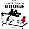 Image de Le Petit Chaperon rouge en occasion ou reconditionné