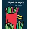 Image de Et pattes a qui Jean Maubille (Auteur)