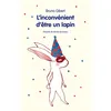 Image de L'inconvénient d'être un lapin Bruno Gibert (Auteur)
